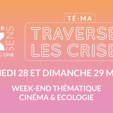 TÉ-MA - Traverser les crises - Week-end thématique